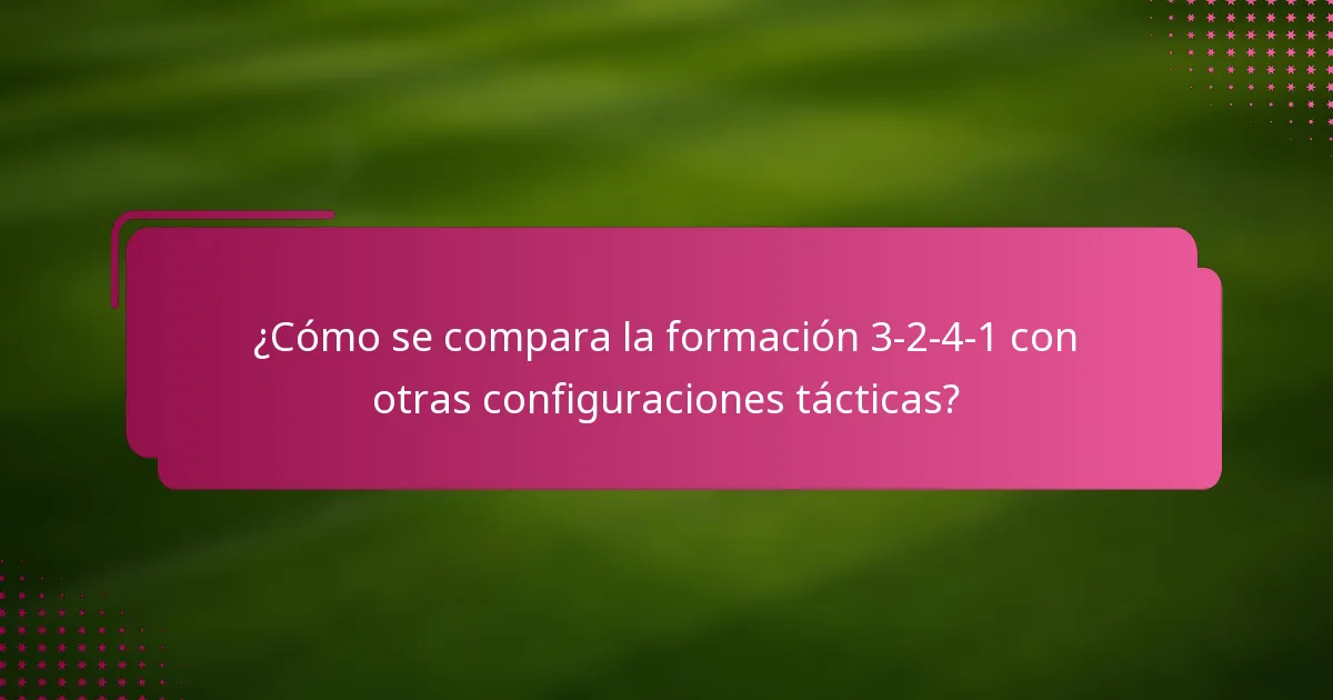 ¿Cómo se compara la formación 3-2-4-1 con otras configuraciones tácticas?