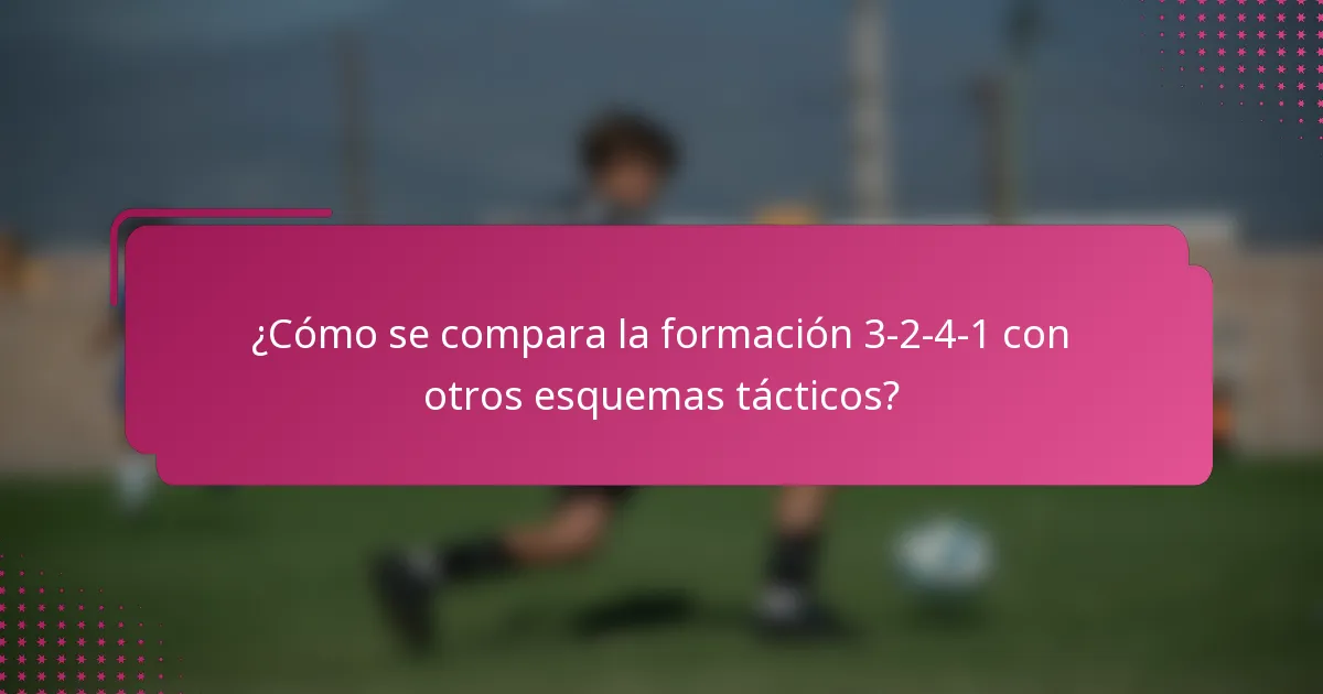 ¿Cómo se compara la formación 3-2-4-1 con otros esquemas tácticos?