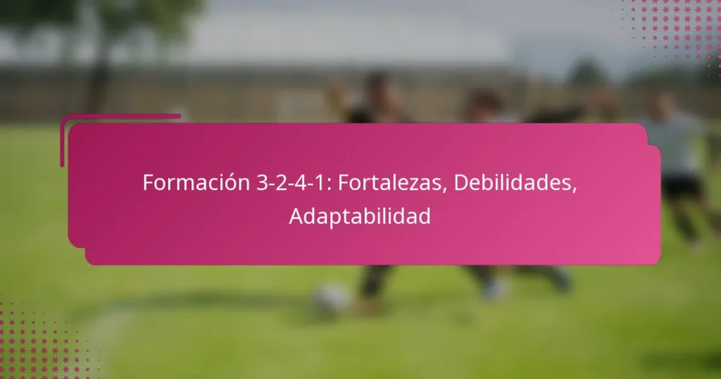 Formación 3-2-4-1: Fortalezas, Debilidades, Adaptabilidad
