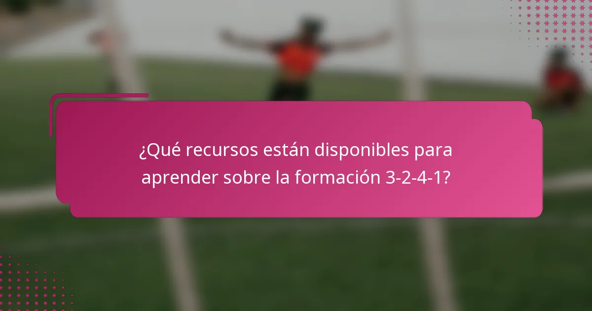 ¿Qué recursos están disponibles para aprender sobre la formación 3-2-4-1?